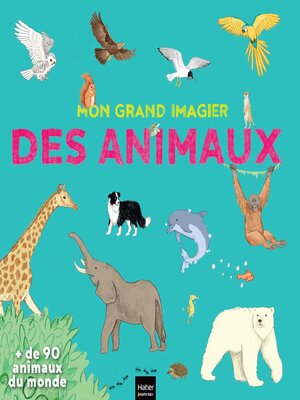 cover image of Mon grand imagier des animaux